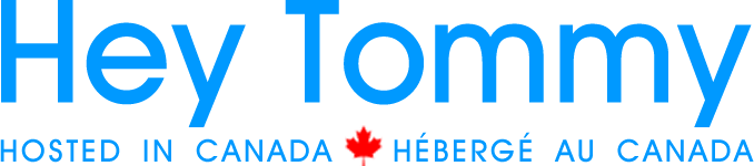 Hey Tommy Hosting | Hosted in Canada – Hébergé au Canada